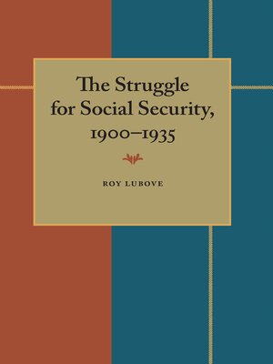 cover image of The Struggle for Social Security, 1900–1935